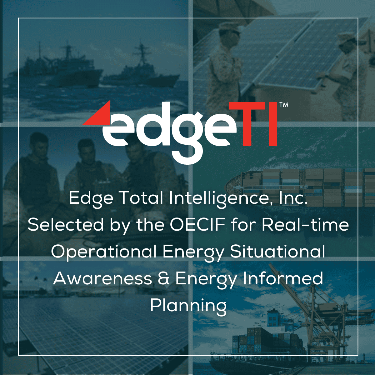 EdgeTI Selected by the OECIF for Real-time Operational Energy Situational Awareness and Energy Informed Planning